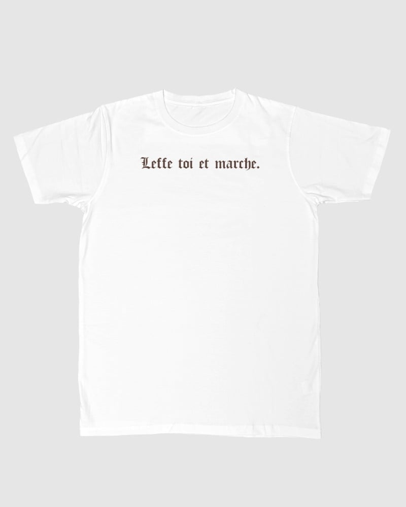 T-shirt Leffe toi et marche